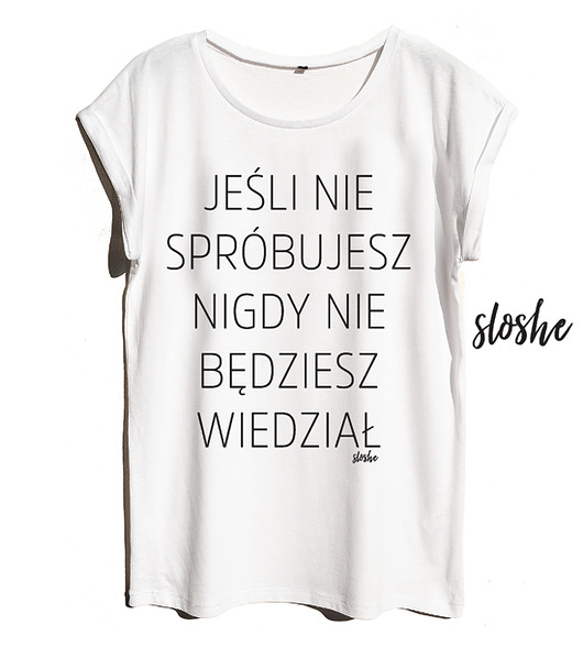 Jeśli nie spróbujesz, nigdy nie .., t-shirt Sowia Aleja