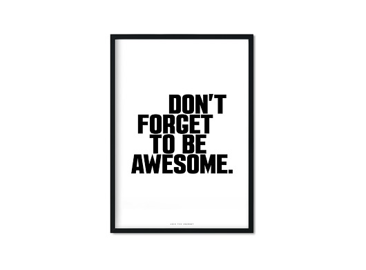 "Be Awesome" Plakat Love The Journey