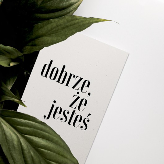 Kartka DOBRZE, ŻE JESTEŚ beleco
