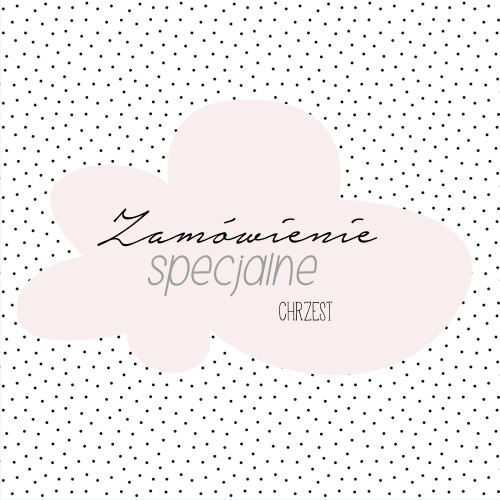 Zamówienie specjalne- Pani Emilia AnZone