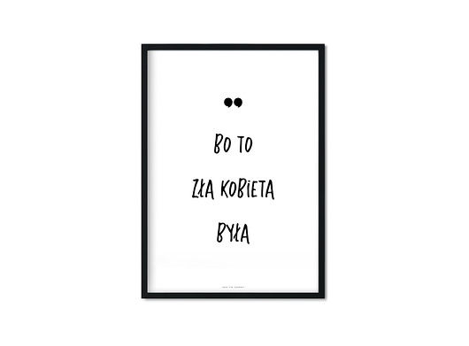 "Bo to zła kobieta była" Plakat Love The Journey