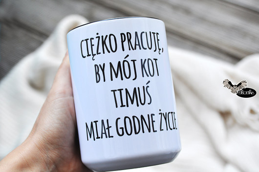 z imieniem kota Ciężko pracuję aby mój kot .. Sowia Aleja