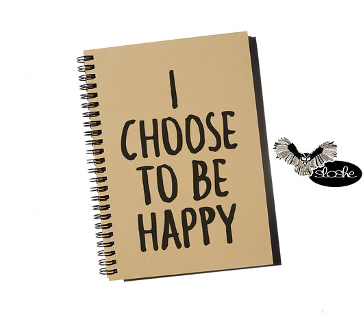 I choose to be happy, eko notes  Sowia Aleja