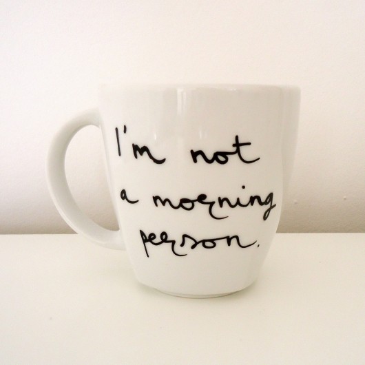 not a morning person my mug company