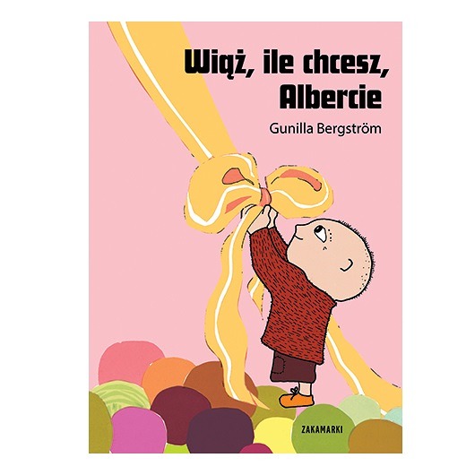 książeczki dla dzieci Wiąż, ile chcesz, Albercie