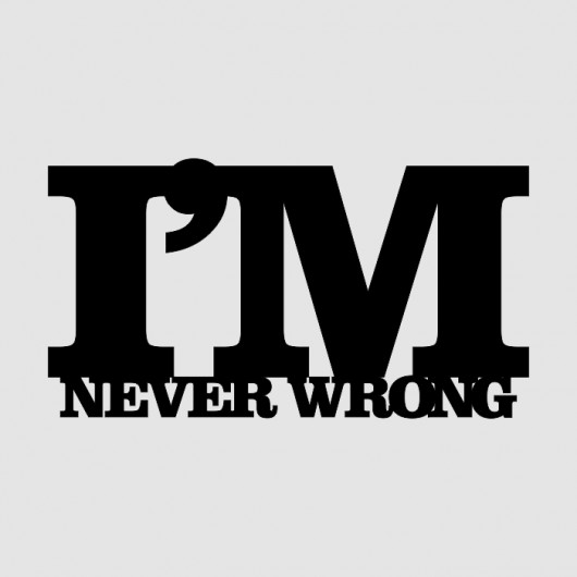 Napis 3D I'M NEVER WRONG LOVINA PRINTS