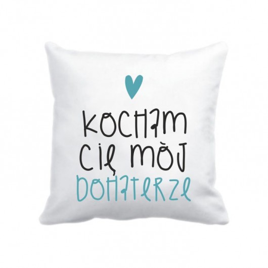 poszewka. kocham Cię Mój Bohaterze Love Life and Forest