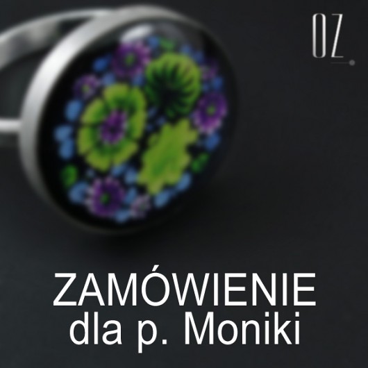 Pierścionek dla p. Moniki Olga Zielińska