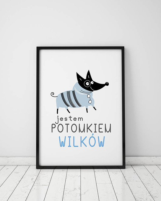 plakat. jestem potomkiem wilków (format A3) Love Life and Forest