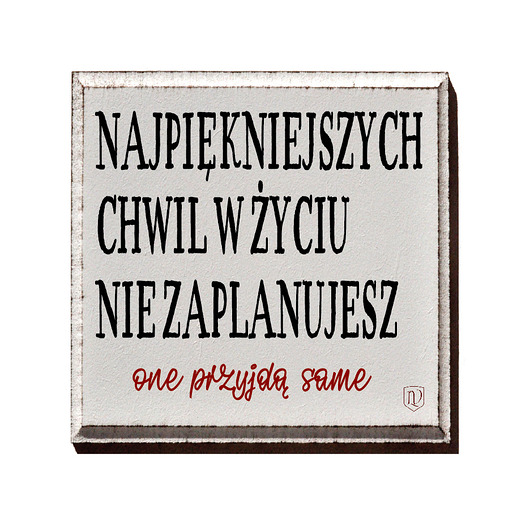 napisy dekoracyjne i tabliczki Tabliczka z napisem motywacyjnym
