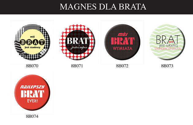 magnesy Magnes dla Brata, urodziny Brata, WIELE WZORÓW