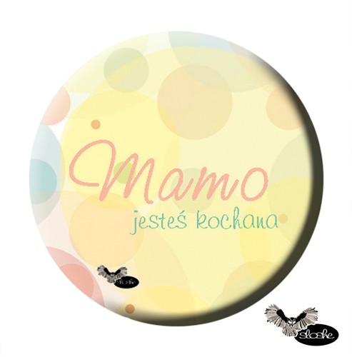 Mamo jesteś kochana.. magnes na dzień Mamy Sowia Aleja
