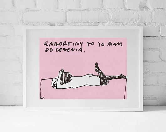Endorfiny to ja mam od leżenia | Plakat Edyta Draus