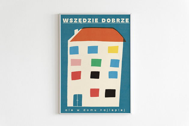 plakaty Plakat Wszędzie dobrze ale w domu najlepiej