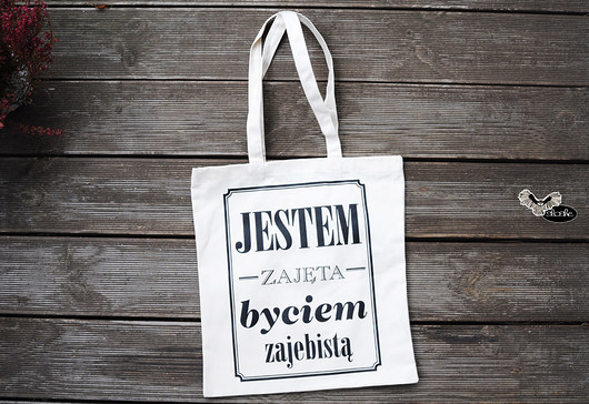 Jestem zajęta byciem zajebistą, torebka gruba Sowia Aleja