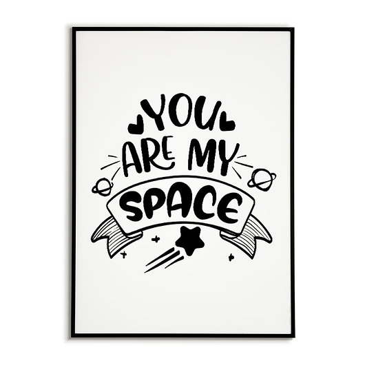 plakaty Plakat motywacyjny z napisem YOU ARE MY SPACE