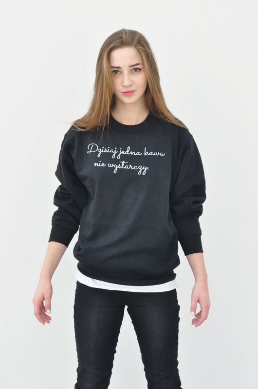 Bluza Dzisiaj jedna kawa nie wystarczy magicboxshop