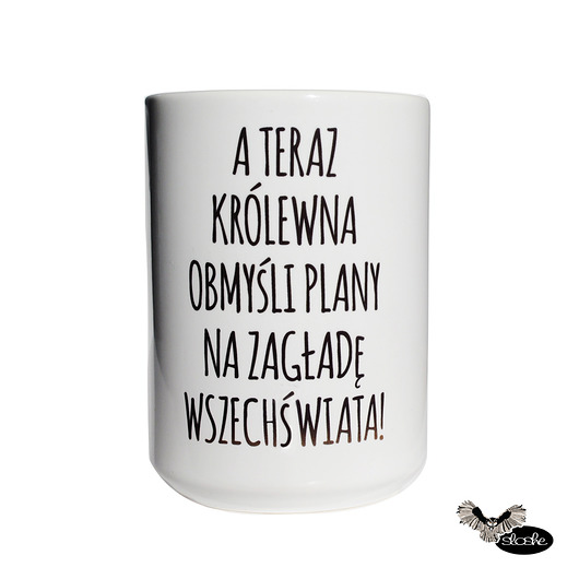 A teraz królewna obmyśli plany na ., kubek 450ml Sowia Aleja