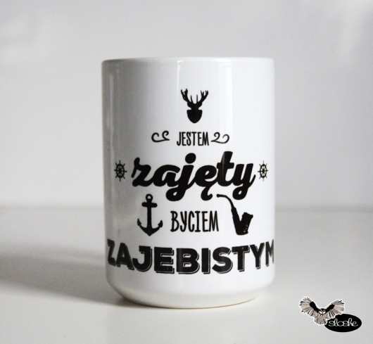 Jestem zajęty byciem zajebistym, kubek 450 Sowia Aleja