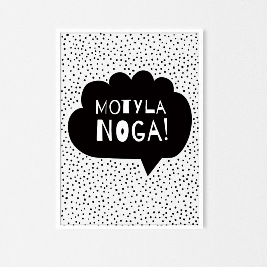Motyla noga | plakat A3 milostudio