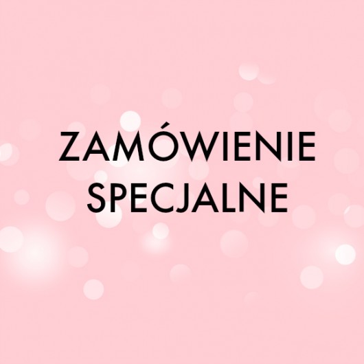 Zamówienie Specjalne dla Pani Kasi labonita