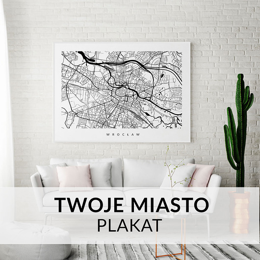 PLAKAT DOWOLNE MIASTO - mapa miasta PLAKATY GEOMETRYCZNE