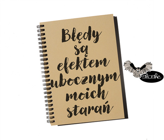 Błędy są efektem ubocznym moich .., eko notes  Sowia Aleja