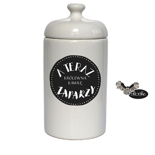A teraz królewna kawkę zaparzy, pojemnik 500ml Sowia Aleja