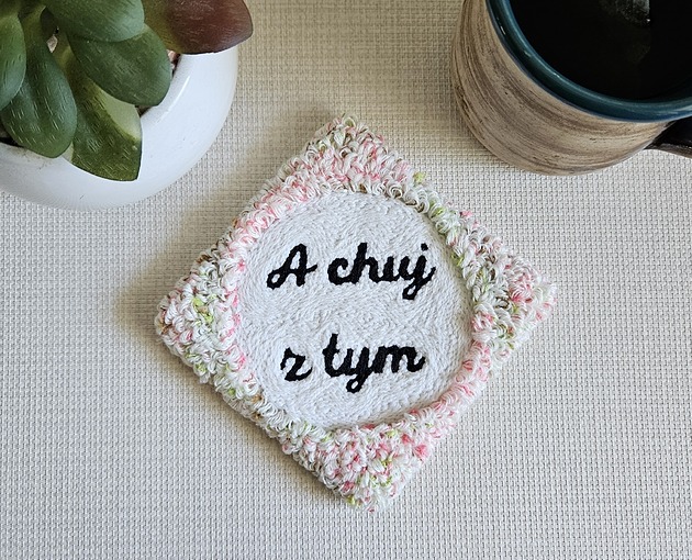 podkładki do kuchni Podkładka/podstawka pod kubek "A chuj z tym"