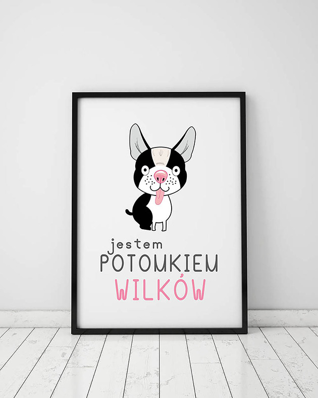 plakaty Plakat z kolekcji pieski. Jestem potomkiem wilków