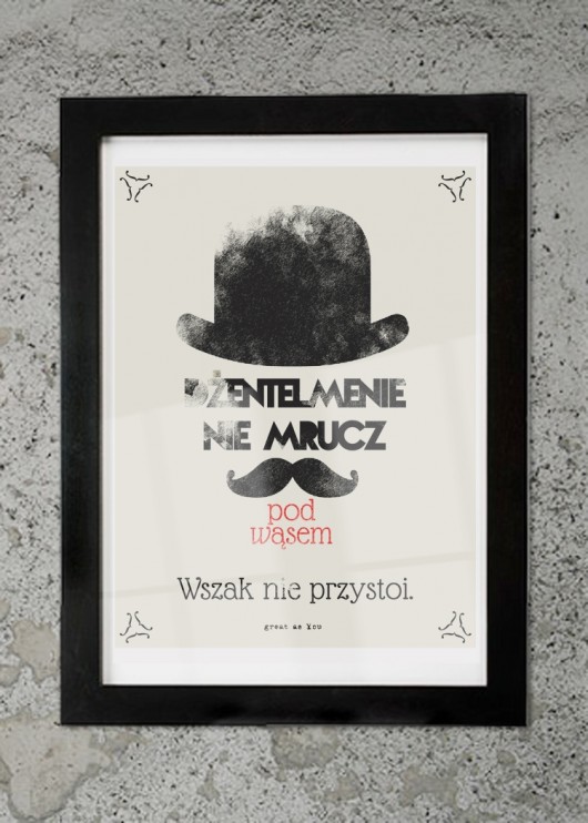 Dżentelmen PLAKAT 50x70 GAU great as You