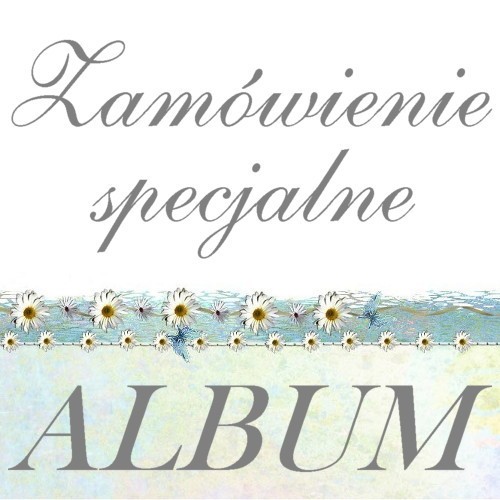 Zamówienie specjalne - ALBUM jelonkaa
