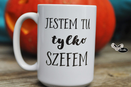Jestem ty tylko szefem, kubek ceramiczny Sowia Aleja