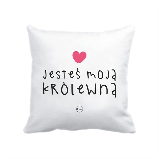 poszewka. jesteś moją Królewną Love Life and Forest