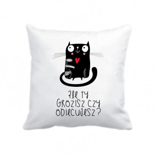 poszewka. grozisz czy obiecujesz? Love Life and Forest