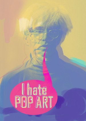 i hate pop-art! 1 martiosza