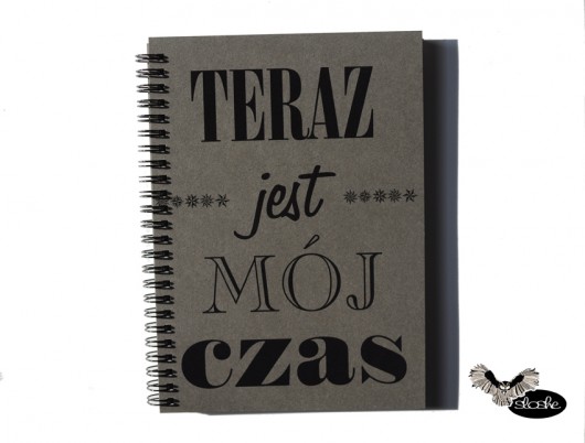 Teraz jest mój czas notes z eko papieru Sowia Aleja