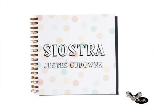 Siostra jesteś cudowna, notatnik dla siostry Sowia Aleja