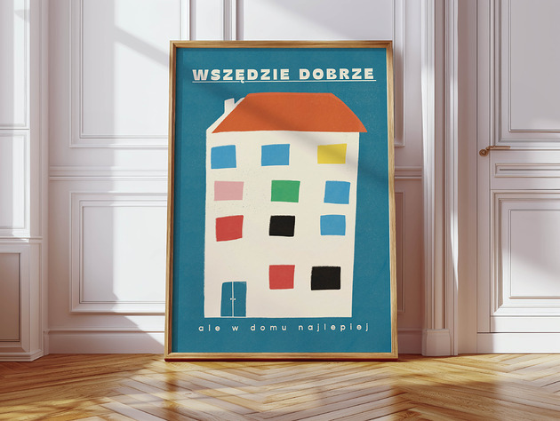 plakaty Plakat Wszędzie dobrze ale w domu najlepiej