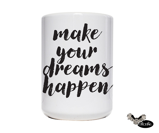 Make your dreams happen kubek 450ml  Sowia Aleja