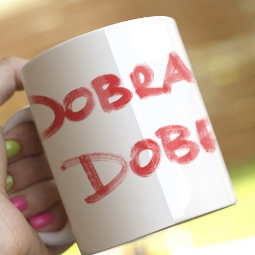 Dobra dobra... ONE MUG A DAY