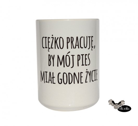 Ciężko pracuje by mój pies miał godne życie  Sowia Aleja