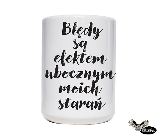 Błędy są efektem ubocznym  .., kubek 450ml  Sowia Aleja