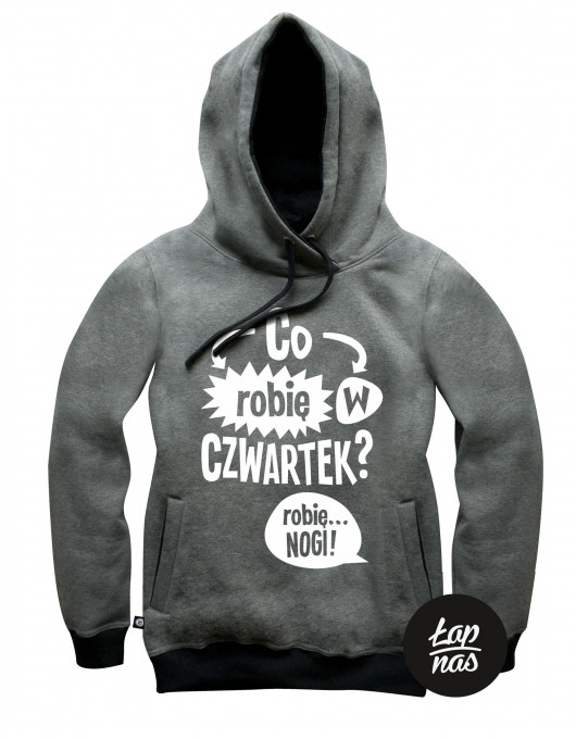 Bluza Grafit Co robię w czwartek ? ( Męska) ŁAP NAS