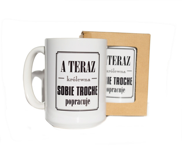 kubki A teraz królewna sobie trochę popracuje, kubek