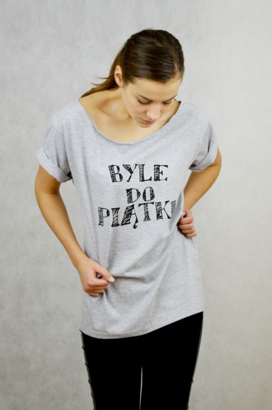 BYLE DO PIĄTKU - Koszulka Oversize szara T-shirt GAU great as You