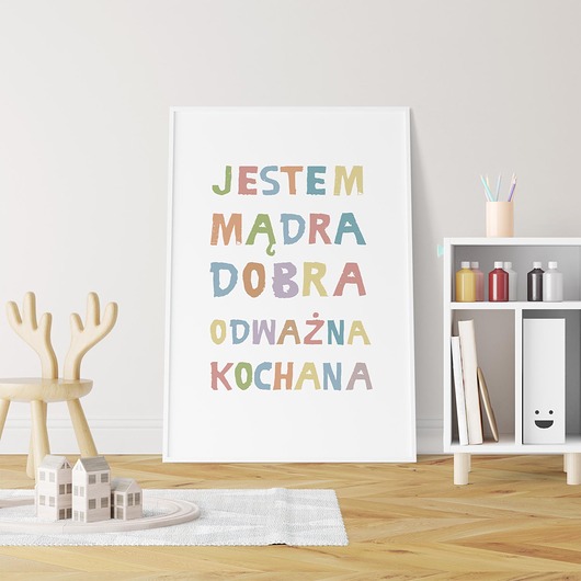 obrazy i plakaty do pokoju dziecięcego JESTEM MĄDRA DOBRA - plakat A3