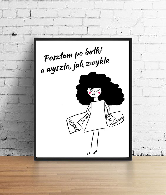 plakat A4 Poszłam po bułki... MUKI design
