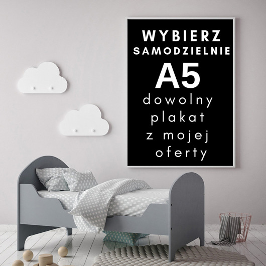dowolny plakat z mojej oferty w formacie A5 Plakatowka
