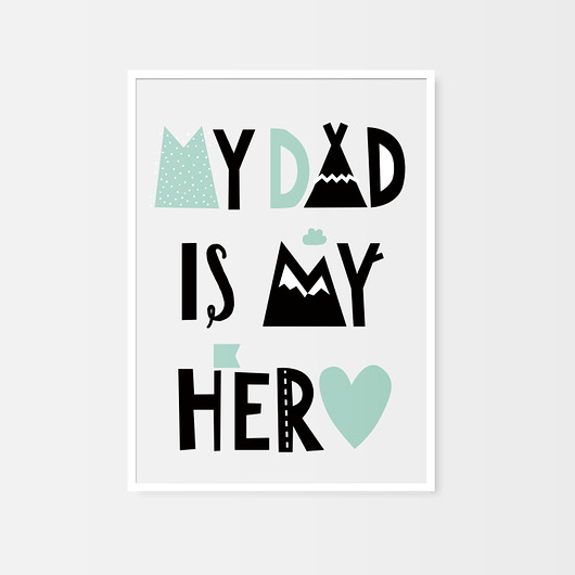 My Dad is my Hero M. | plakat A3 milostudio